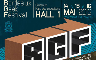 Invitations pour le salon "Bordeaux Geek Festival"