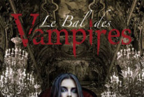 Concours gagnez des invitations pour participer au Bal des Vampires