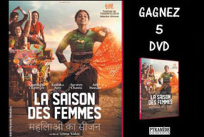 concours gagnez un DVD du film La Saison des Femmes