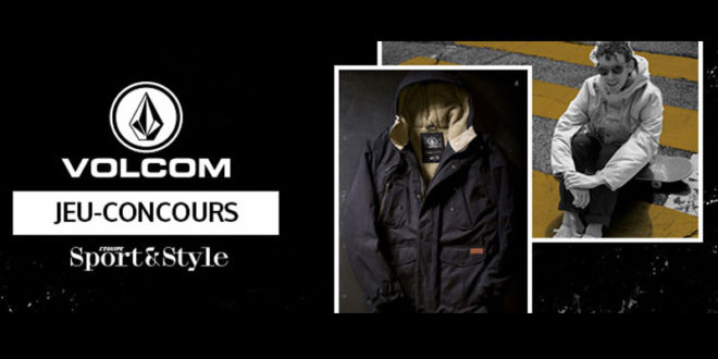 Concours gagnez 5 parkas Volcom de 170 euros