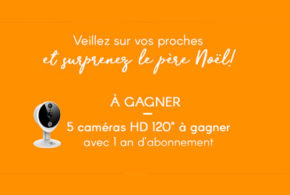 Concours gagnez 1 caméra connectée + 1 an d'abonnement Sérénité