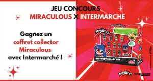 50 coffrets de fèves MIRACULOUS à gagner