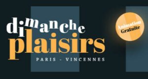 Invitation gratuit Dimanches Plaisirs Paris