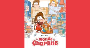 40 bandes dessinées Le Monde de Charline à gagner